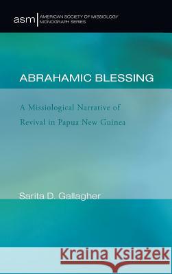 Abrahamic Blessing Sarita D Gallagher 9781498226868 Pickwick Publications