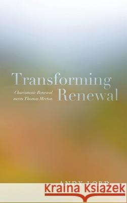 Transforming Renewal Andy Lord 9781498227186