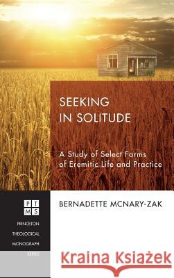 Seeking in Solitude Bernadette McNary-Zak (Rhodes College) 9781498227247