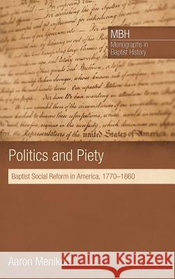 Politics and Piety Aaron Menikoff, Dr Keith Harper, PH.D. 9781498227254