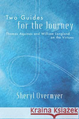 Two Guides for the Journey Sheryl Overmyer 9781498228992 Cascade Books