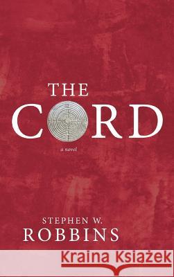 The Cord Stephen W Robbins 9781498229654