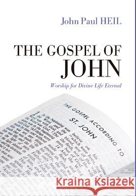 The Gospel of John John Paul Heil 9781498231183 Cascade Books
