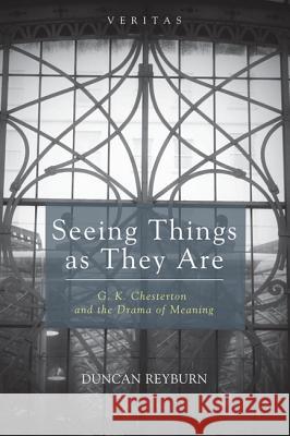 Seeing Things as They Are Duncan Reyburn 9781498231886 Cascade Books
