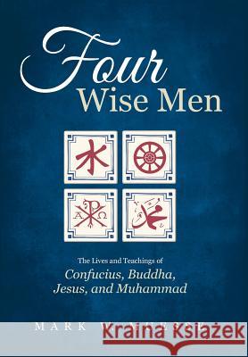 Four Wise Men Mark W Muesse 9781498232241 Cascade Books