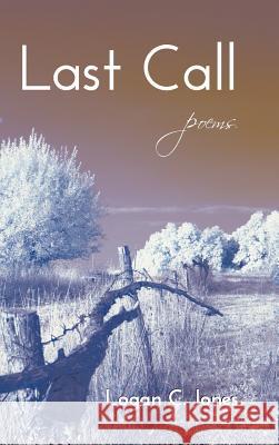 Last Call Logan C Jones 9781498233248 Resource Publications (CA)