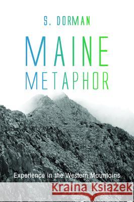 Maine Metaphor S. Dorman 9781498233767