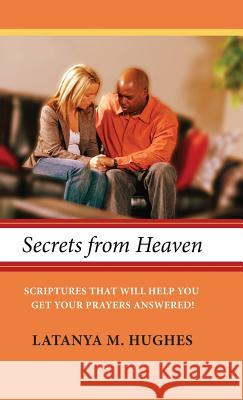 Secrets from Heaven Latanya M Hughes 9781498233996 Resource Publications (CA)