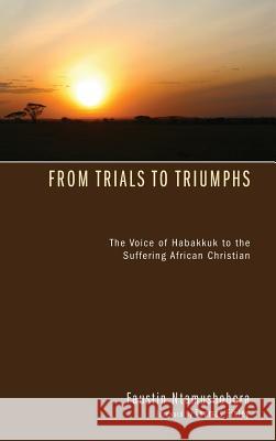 From Trials to Triumphs Faustin Ntamushobora, Thomas Finley 9781498234733