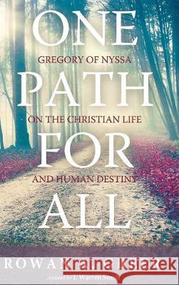 One Path For All Rowan A Greer, J Warren Smith 9781498236294 Cascade Books