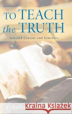 To Teach the Truth Schubert M Ogden 9781498236393