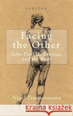 Facing the Other Nigel Zimmermann, Brice De Malherbe 9781498236546