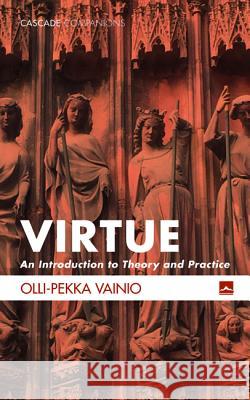 Virtue Olli-Pekka Vainio 9781498237505 Cascade Books