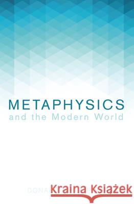 Metaphysics and the Modern World Donald Phillip Verene 9781498238014