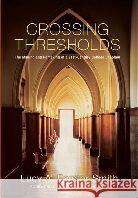 Crossing Thresholds Lucy A Forster-Smith, Martin B Copenhaver 9781498238304