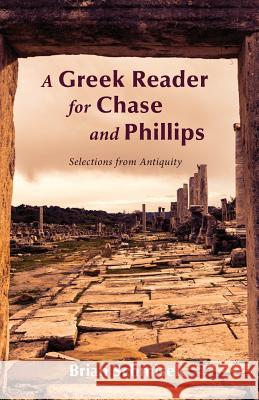 A Greek Reader for Chase and Phillips Brian Schmisek 9781498238502