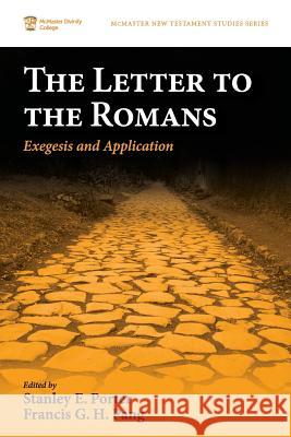The Letter to the Romans Stanley E. Porter Francis G. H. Pang 9781498238564 Pickwick Publications