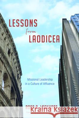 Lessons from Laodicea Ross a. Lockhart Darrell L. Guder 9781498239035 Cascade Books
