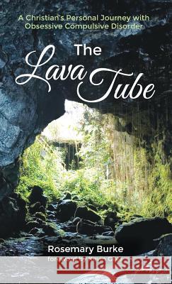 The Lava Tube Rosemary Burke, Kevin Giles 9781498244121