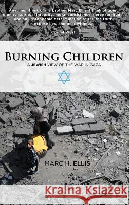 Burning Children Marc H Ellis 9781498245135 Wipf & Stock Publishers