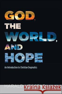 God, the World, and Hope Harald Hegstad 9781498245876 Wipf & Stock Publishers