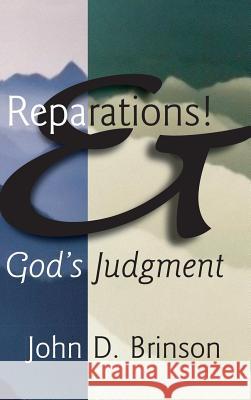 Reparations and God's Judgment John Brinson 9781498246590 Resource Publications (CA)