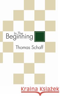 In The Beginning Thomas Schaff 9781498246613 Resource Publications (CA)