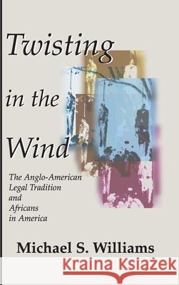 Twisting in the Wind Michael S Williams 9781498246910 Resource Publications (CA)