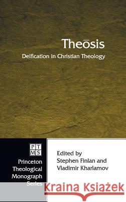 Theosis Stephen Finlan, Vladimir Kharlamov 9781498247580 Pickwick Publications