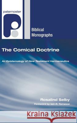 The Comical Doctrine Rosalind Selby Iain Torrance 9781498248693 Wipf & Stock Publishers