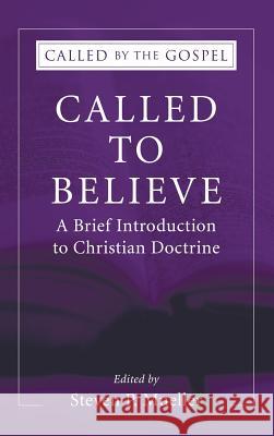 Called to Believe: A Brief Introduction to Christian Doctrine Steven P Mueller 9781498248716 Wipf & Stock Publishers