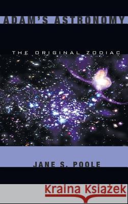 Adam's Astronomy Jane S Poole 9781498250436 Resource Publications (CA)