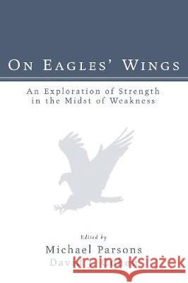 On Eagles' Wings Michael Parsons David J. Cohen 9781498250702 Wipf & Stock Publishers