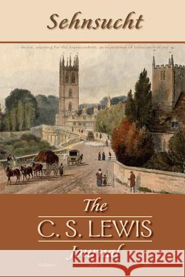Sehnsucht: The C. S. Lewis Journal Grayson Carter (Fuller Theological Seminary) 9781498250771