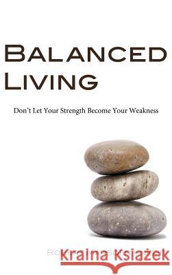Balanced Living Robert Marsden Knight 9781498251181 Resource Publications (CA)