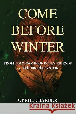 Come Before Winter Cyril J. Barber 9781498252256 Wipf & Stock Publishers