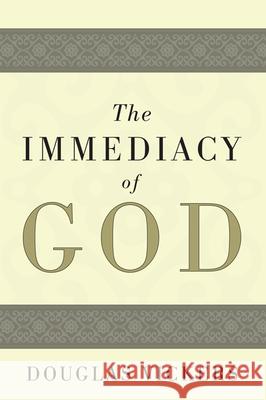 The Immediacy of God Douglas Vickers 9781498253536