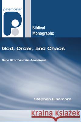 God, Order, and Chaos Stephen Finamore 9781498253567