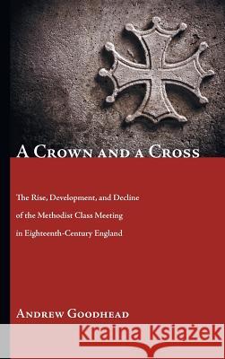 A Crown and a Cross Andrew Goodhead 9781498253642