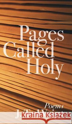 Pages Called Holy J Ted Voigt 9781498253864 Resource Publications (CA)