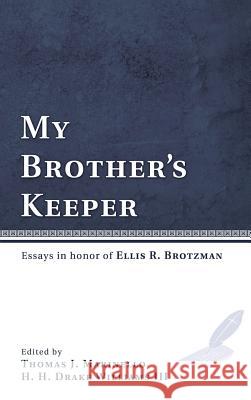 My Brother's Keeper Thomas J Marinello, H H Drake Williams 9781498253949