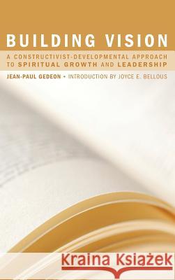 Building Vision Jean-Paul Gedeon, Joyce E Bellous 9781498254106 Wipf & Stock Publishers