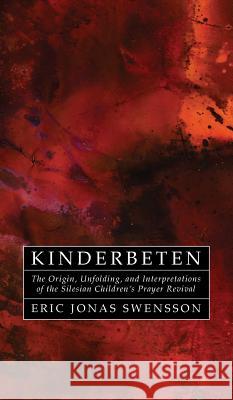 Kinderbeten Eric Jonas Swensson 9781498254199 Wipf & Stock Publishers