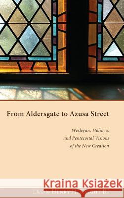 From Aldersgate to Azusa Street Henry H Knight, III 9781498254595