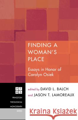 Finding A Woman's Place David L Balch, Jason T Lamoreaux 9781498254601