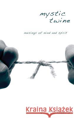 Mystic Twine J Michaels 9781498255387 Resource Publications (CA)