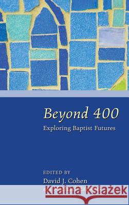Beyond 400 David J Cohen (University of Hawaii, USA), Michael Parsons 9781498255721 Pickwick Publications