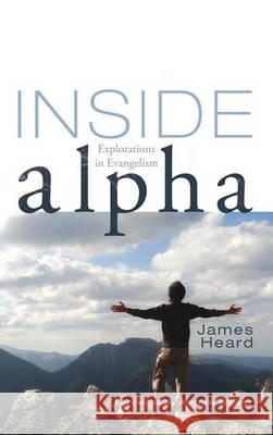 Inside Alpha James Heard Andrew Walker 9781498256315 Wipf & Stock Publishers