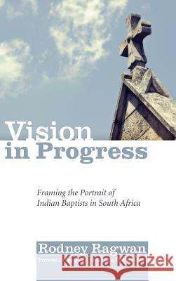 Vision in Progress Rodney Ragwan, J Jayakiran Sebastian 9781498256827