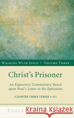 Christ's Prisoner Robert B Callahan, Sr, Kelly Brown Douglas, Benjamin W Farley 9781498257107 Resource Publications (CA)